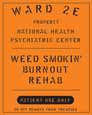 Weed Smokin' Burnout Rehab
