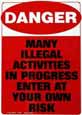 Danger Illegal Activities
